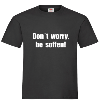 Preview: "Don't worry, be soffen!" T-Shirt unisex schwarz